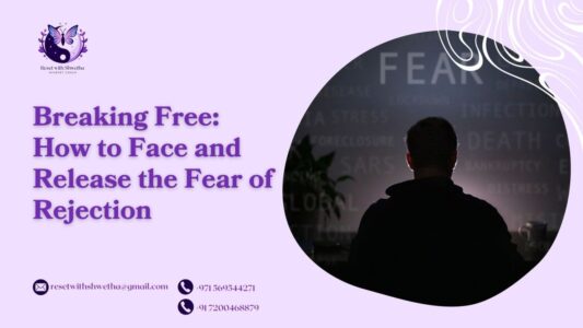 Breaking Free: How to Face and Release the Fear of Rejection